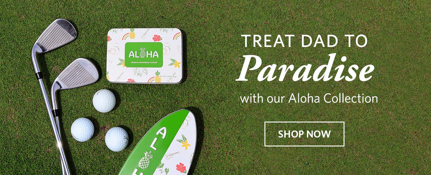 Treat Dad to Paradise with our Aloha Collection. Shop Now.